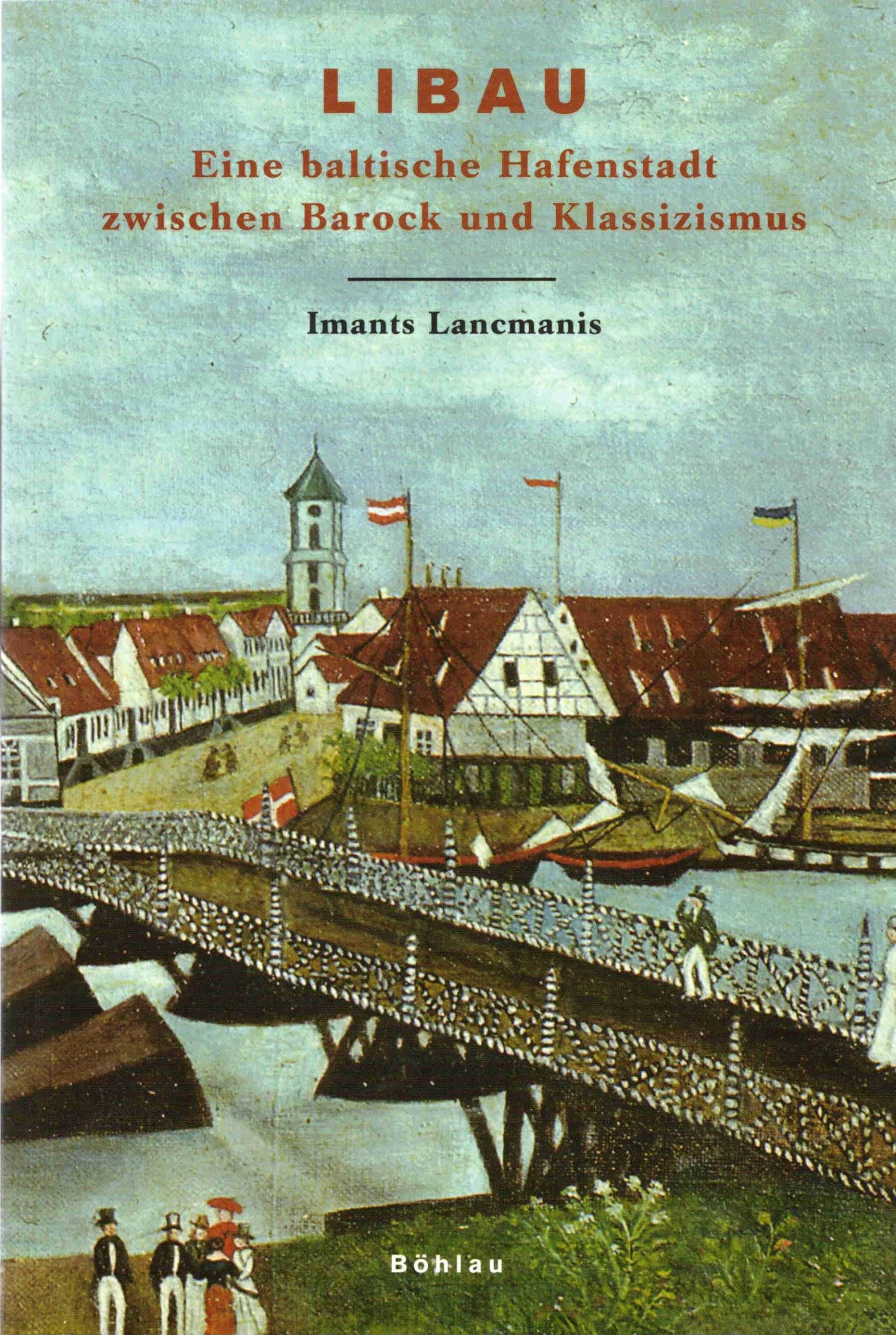 Band 03: Libau. Eine baltische Hafenstadt zwischen Barock und Klassizismus
