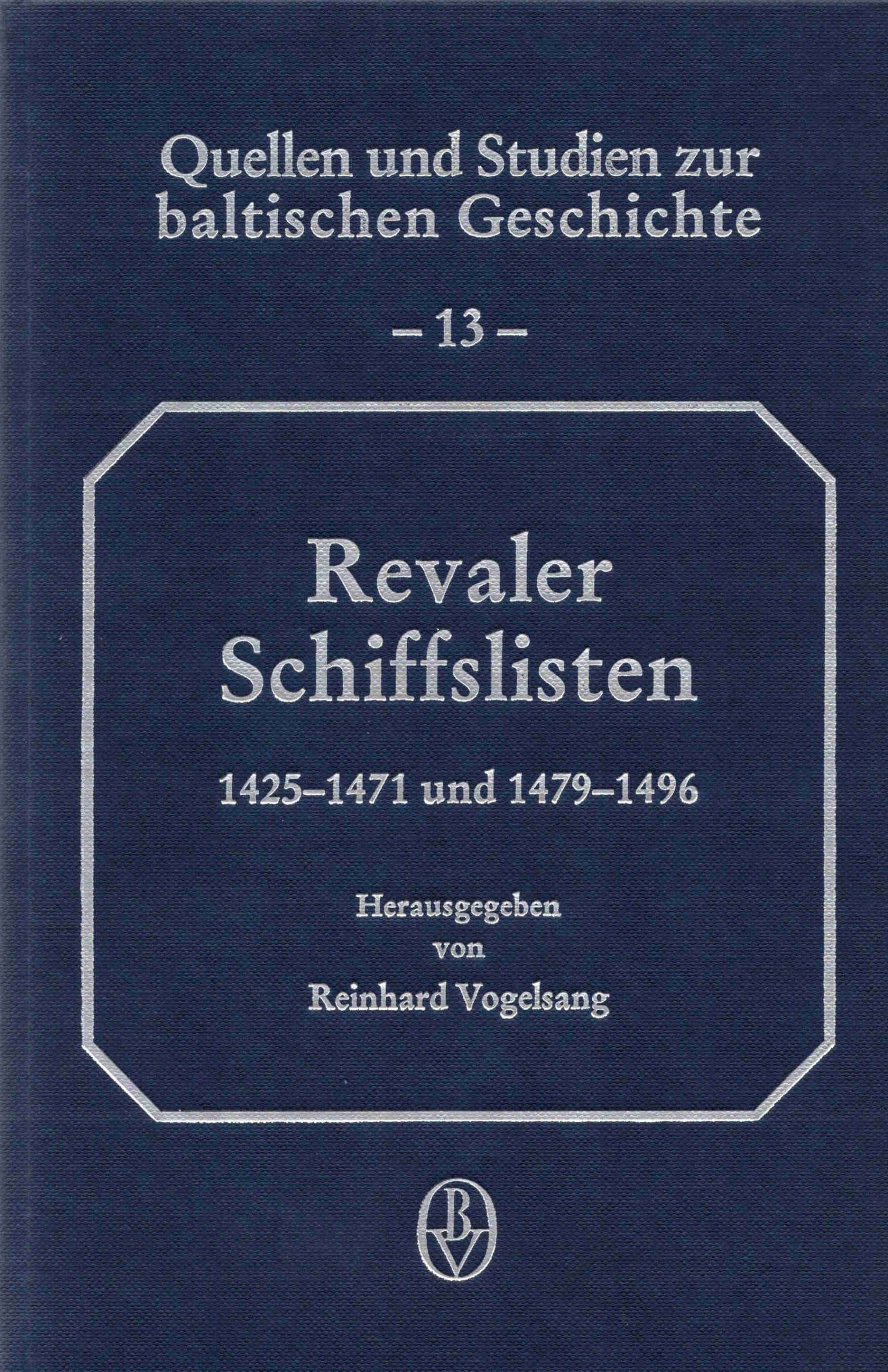 Band 13: Revaler Schiffslisten 1425-1471 und 1479-1496