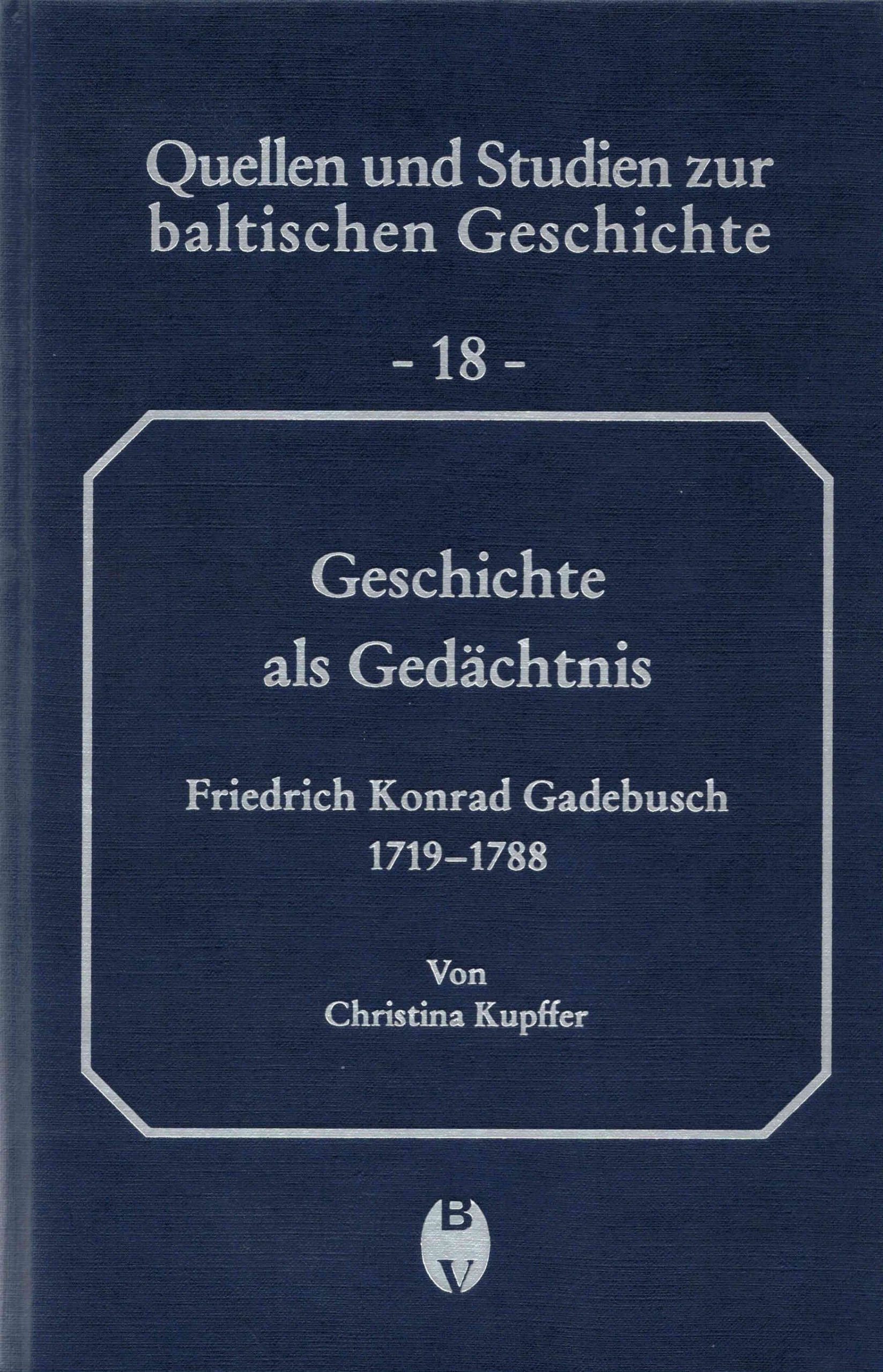 Band 18: Aufklärung im Baltikum. Leben und Werk des livländischen Gelehrten August Wilhelm Hupel (1737-1819)