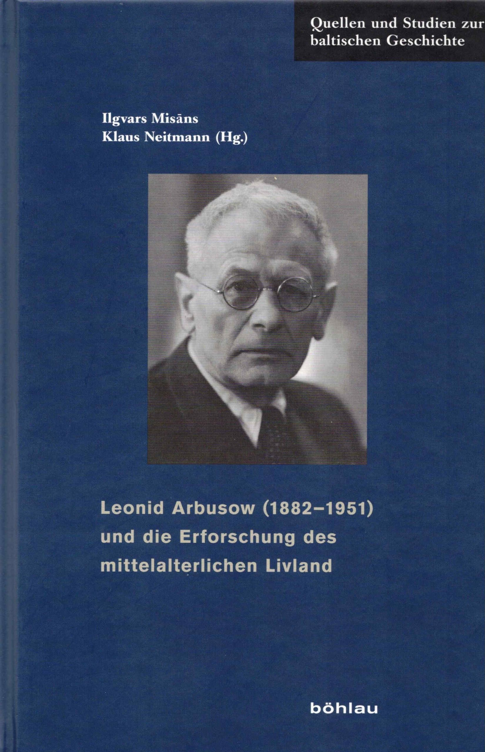 Band 24: Leonid Arbusow (1882-1951) und die Erforschung des mittelalterlichen Livland