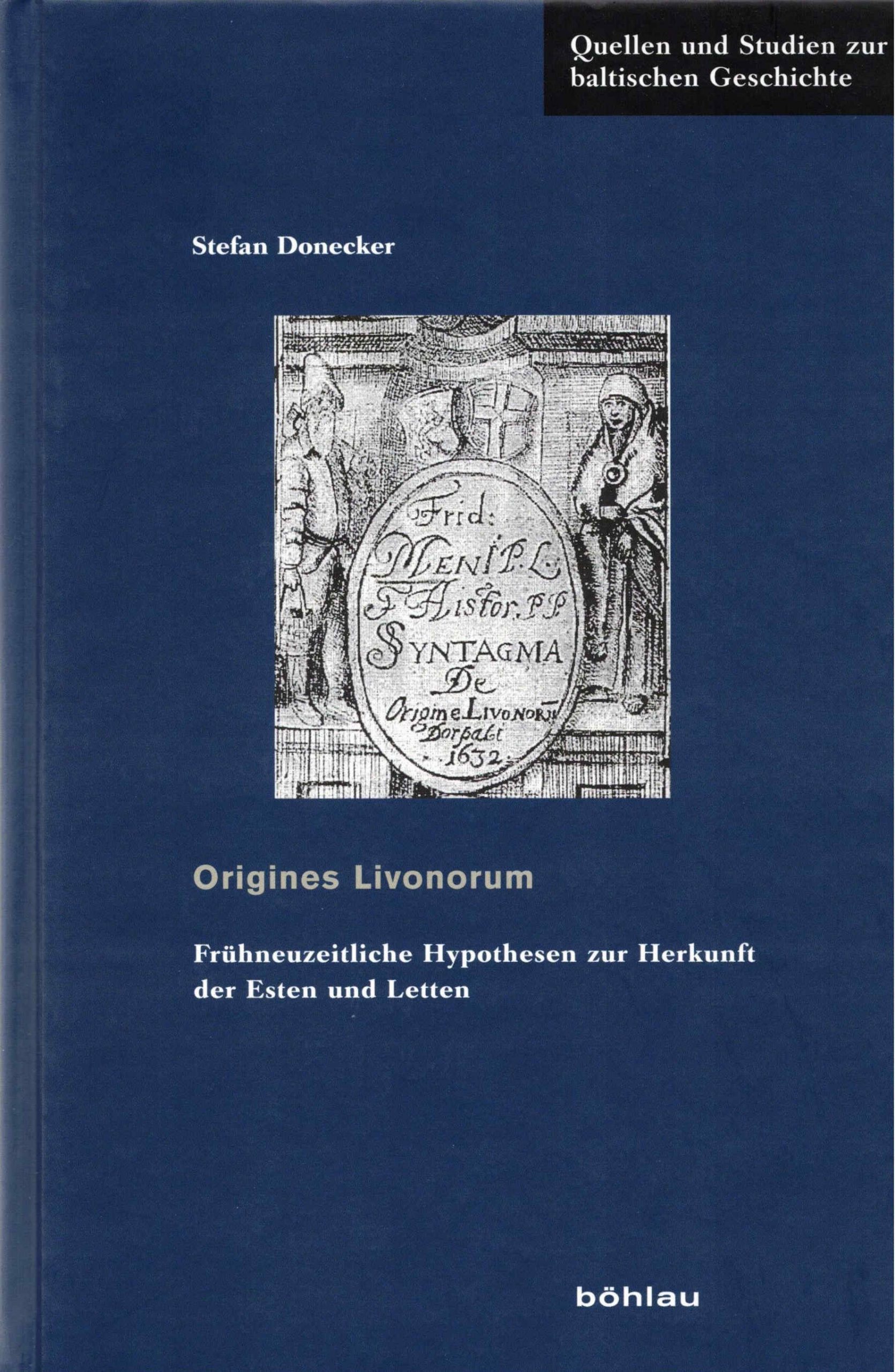 Band 25: Origines Livonorum. Frühneuzeitliche Hypothesen zur Herkunft der Esten und Letten