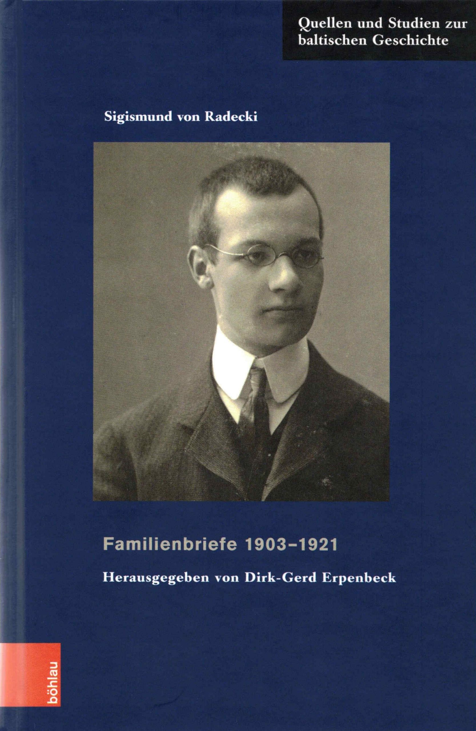 Band 19: Sigismund von Radecki: Familienbriefe 1903–1921